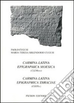 Carmina latina epigraphica moesica. Carmina latina epigraphica thraciae libro