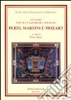 Un anno per tre filarmonici di rango, Perti, Martini e Mozart libro