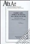 Atti del Convegno. Colore e arte: storia e tecnologia del colore nei secoli (Firenze, 2007) libro di Bacci M. (cur.)