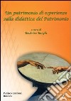 Un patrimonio di esperienze sulla didattica del patrimonio libro di Borghi B. (cur.)