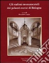 Gli scaloni monumentali dei palazzi storici di Bologna libro di Cuppini G. (cur.)