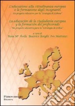 L'educazione alla cittadinanza europea e la formazione degli insegnanti-La educaciòn de la ciudadania euorpea y la formaciòn del profesorado libro