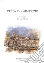 Città e commercio libro