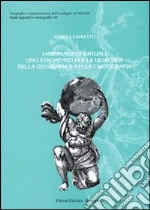 I mappamondi virtuali. Uno strumento per la didattica della geografia e della cartografia