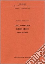 Lyra Conversa. Lirici greci libro