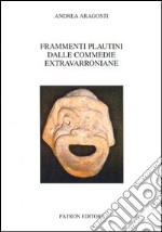 Frammenti plautini dalle commedie extravarroniane libro