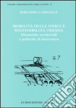 Mobilità delle merci e sostenibilità urbana libro