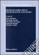 Bioingegneria per le neuroscienze cognitive libro