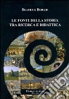 Le fonti della storia tra ricerca e didattica libro