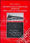 Architettura e struttura. Esempi di meccanica e concezione libro