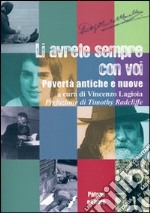 Li avrete sempre con voi. Povertà antiche e nuove libro