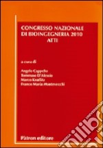 Atti del congresso nazionale di bioingegneria (2010) libro