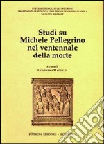 Studi su Michele Pellegrino nel ventennale della morte libro