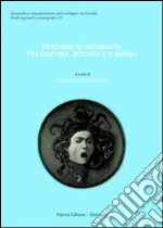 Percorsi di geografia tra cultura, società e turismo libro