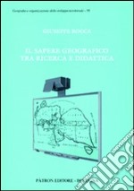 Il sapere geografico tra ricerca e didattica libro