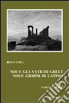 Noi e gli antichi greci, nove giorni di latino libro