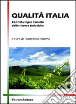 Qualità Italia. Contributi per l'analisi delle risorse turistiche libro