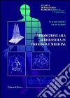 Introduzione alla modellistica in fisiologia e medicina libro