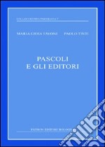 Pascoli e gli editori libro