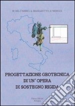 Progettazione geotecnica di un'opera di sostegno rigida libro