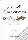 A cavallo di un monocordo. Lo strumento musicale come accordatura di saperi libro