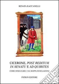 Cicerone, post reditum in senatu e ad quirities. Come disegnare una mappa di relazioni