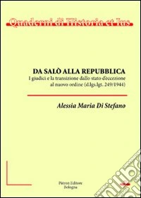 Da Salò alla Repubblica. I giudici e la transizione dallo stato d'eccezione al nuovo ordine