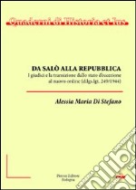 Da Salò alla Repubblica. I giudici e la transizione dallo stato d'eccezione al nuovo ordine