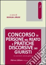 Concorso di persone nel reato e pratiche discorsive dei giuristi. Un contributo interdisciplinare