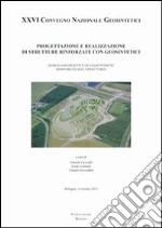 Progettazione e realizzazione di strutture rinforzate con geosintetici. Design and practice of geosynthetic reinforced soil structures libro