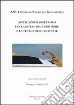 Applicazioni sostenibili per la difesa del territorio e la tutela dell'ambiente. Ediz. italiana e inglese libro