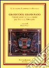 Grand tour, grand piano. Il pianismo romantico a diporto per l'Italia dell'Ottocento libro