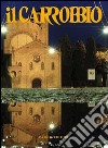 Il Carrobbio. Tradizioni, problemi, immagini dell'Emilia Romagna (2013). Vol. 39 libro