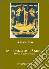 Saggi sulla civiltà greca. Storia, esegesi, filologia libro