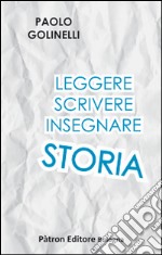 Leggere scrivere insegnare storia libro