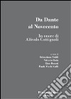 Da Dante al Novecento. In onore di Alfredo Cottignoli libro