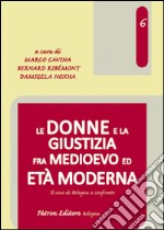 Le donne e la giustizia fra medioevo ed età moderna