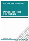 Impianti elettrici per l'edilizia libro