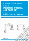 Lezioni di meccanica applicata alle macchine. Vol. 3: Dinamica e vibrazioni delle macchine libro