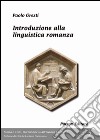 Introduzione alla linguistica romanza libro di Gresti Paolo