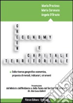 Green economy e capitale territoriale. Dalla ricerca geografico economica, proposta di metodi, indicatori, strumenti libro