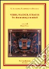 Verdi, Wagner, Strauss. Tre drammaturgie musicali libro