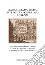 Le Declamazioni minori attribuite a Quintiliano (244 -292) - I libro