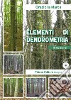 Elementi di dentrometria. Con DVD-ROM libro di La Marca Orazio