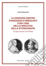 La crociata contro Francesco II Ordelaffi (1356-1359) nello specchio della storiografia libro