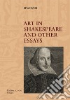 Art in Shakespeare and other essays libro di Severi Rita