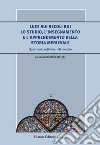 Luce sui secoli bui. Lo studio, l'insegnamento e l'apprendimento della storia medievale. Questioni preliminari di metodo libro