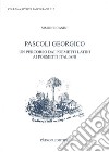 Pascoli georgico. Un percorso dai poemetti latini ai poemetti italiani libro di Casini Simone