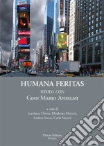 Humana feritas. Studi «con» Gian Mario Anselmi libro