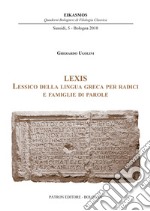 Lexis. Lessico della lingua greca per radici e famiglie di parole